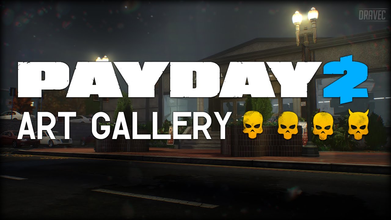 Payday 2: Art Gallery - DEATH WISH (Solo/Stealth) Miami Art Guide.